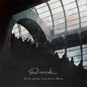 Riverside - Shrine Of New Generation Slaves flac album