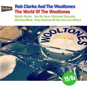 Rob Clarke And The Wooltones - The World Of The Wooltones flac album