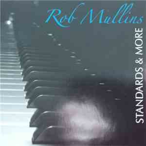 Rob Mullins - Standards & More flac album