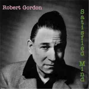 Robert Gordon  - Satisfied Mind flac album