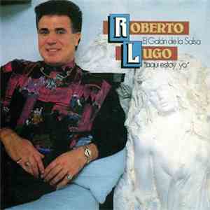 Roberto Lugo - Aqui Estoy Yo flac album