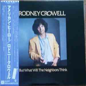 Rodney Crowell - But What Will The Neighbors Think flac album