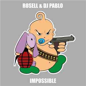 Rosell & DJ Pablo - Impossible flac album