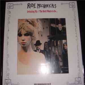 Rude Mechanicals  - Irritating Fly / The Devil Wants To Be flac album