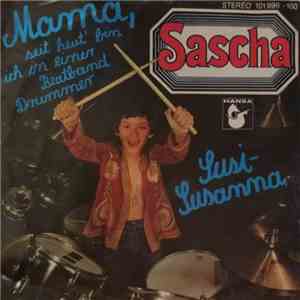 Sascha  - Mama, Seit Heut' Bin Ich In Einer Beatband Drummer flac album