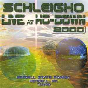 Schleigho - Live At Ho-Down 2000 flac album