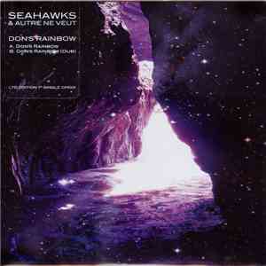 Seahawks & Autre Ne Veut - Don’s Rainbow flac album