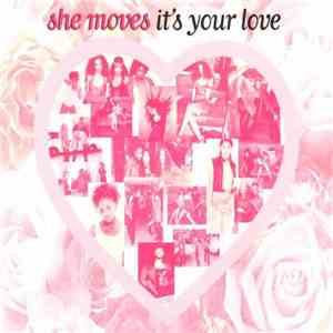 She Moves - It's Your Love flac album