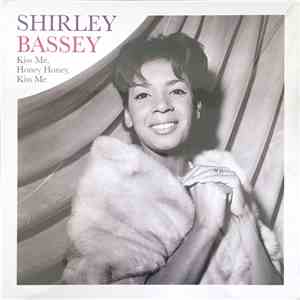 Shirley Bassey - Kiss Me, Honey Honey, Kiss Me flac album