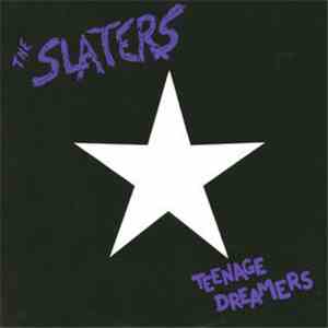 Slaters - Teenage Dreamers flac album