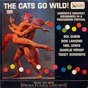 Sol Gubin, Don Lamond, Mel Lewis, Charlie Persip & Teddy Sommers - The Cats Go Wild! flac album