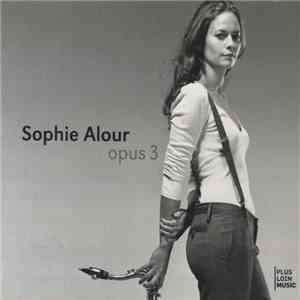 Sophie Alour - Opus 3 flac album