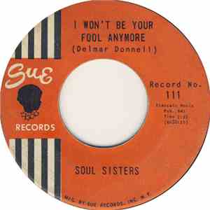 Soul Sisters  - I Won't Be Your Fool Anymore / Just A Moment Ago flac album