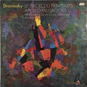Stravinsky, L'Orchestre De La Suisse Romande, Ansermet - Le Sacre Du Printemps, Apollo Musagetes flac album
