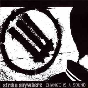 Strike Anywhere - Change Is A Sound flac album