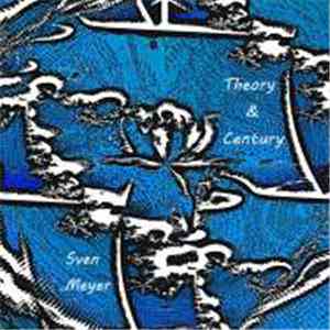 Sven Meyer  - Theory & Century flac album