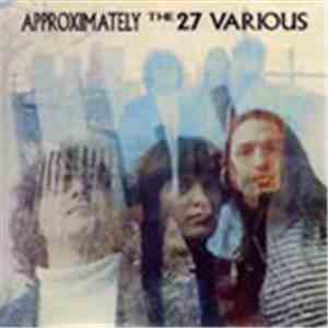 The 27 Various - Approximately flac album