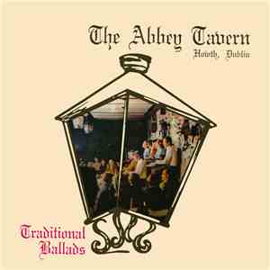 The Abbey Tavern Singers - The Abbey Tavern Howth, Dublin: Traditional Ballads flac album