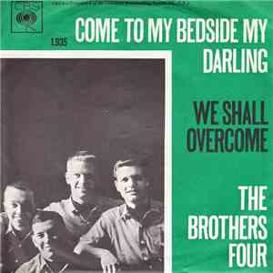 The Brothers Four - Come To My Bedside My Darling / We Shall Overcome flac album