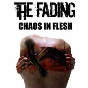 The Fading - Chaos In Flesh flac album