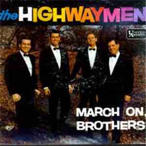 The Highwaymen - March On Brothers flac album
