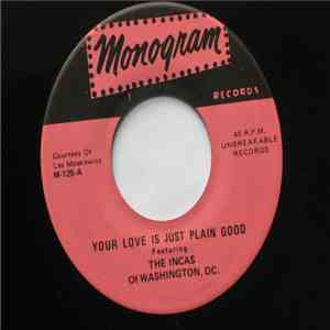The Incas Of Washington, D.C. - Your Love Is Just Plain Good flac album