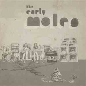 The Moles  - Early Moles flac album