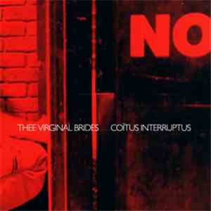 Thee Virginal Brides - Coïtus Interruptus flac album