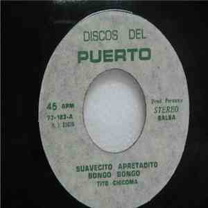 Tito Chicoma - Suavecito Apretadito / Salsa Mayor flac album