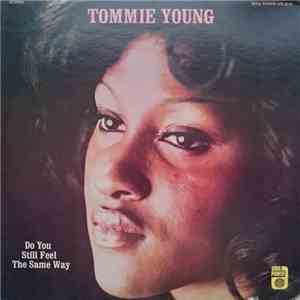 Tommie Young - Do You Still Feel The Same Way flac album