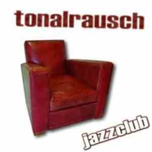 Tonalrausch - Jazzclub flac album
