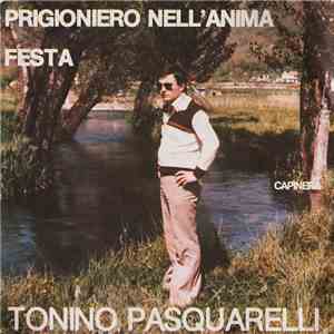 Tonino Pasquarelli - Prigioniero Nell'Anima / Festa flac album