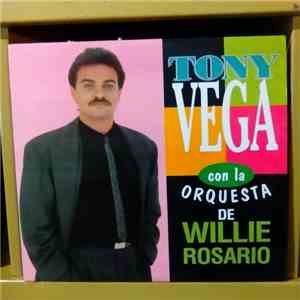 Tony Vega Con La Orquesta De Willie Rosario - Con La Orquesta De Willie Rosario flac album