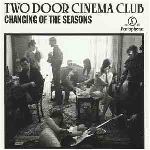 Two Door Cinema Club - Changing Of The Seasons flac album