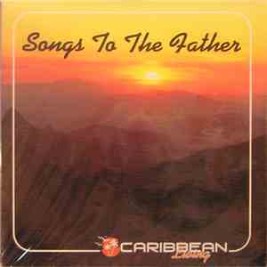 Various - Caribbean Living : Songs To The Father flac album