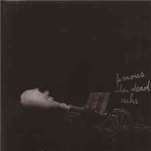 Various - Famous When Dead Sechs flac album