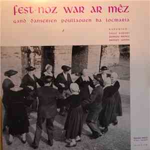 Various - Fest-noz War Ar Mêz. Gand Danserien Poullaouen Ha Locmaria flac album
