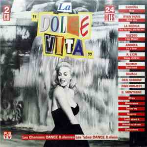 Various - La "Dolce Vita" Les Chansons Dance Italiennes flac album