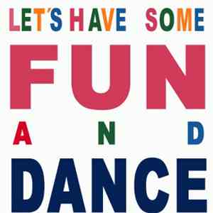 Various - Let's Have Some Fun And Dance flac album