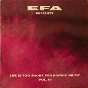 Various - Life Is Too Short For Boring Music Vol. III flac album