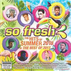 Various - So Fresh The Hits Of Summer 2018 + The Best Of 2017 flac album