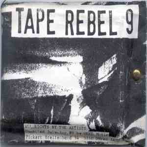 Various - Tape Rebel 9 flac album