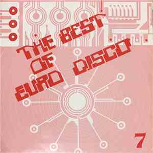 Various - The Best Of Euro Disco - Vol. 7 flac album
