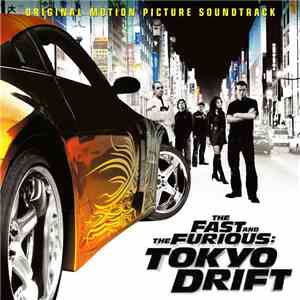 Various - The Fast And The Furious: Tokyo Drift - Original Motion Picture Soundtrack flac album