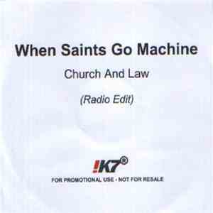 When Saints Go Machine - Church And Law flac album