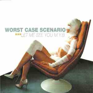 Worst Case Scenario - Let Me See You M.Y.B. flac album
