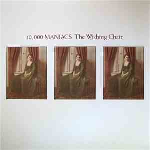 10,000 Maniacs - The Wishing Chair flac album