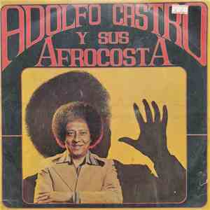 Adolfo Castro Y Sus Afro Costa - Adolfo Castro Y Sus Afro Costa flac album