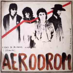 Aerodrom - Kad Je Sa Mnom Kvari Sve/ Stranac flac album