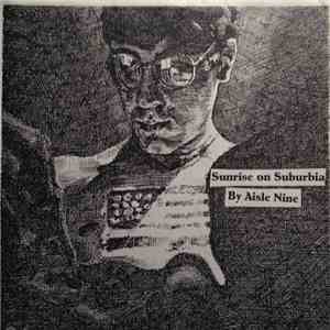 Aisle Nine - Sunrise on Suburbia flac album